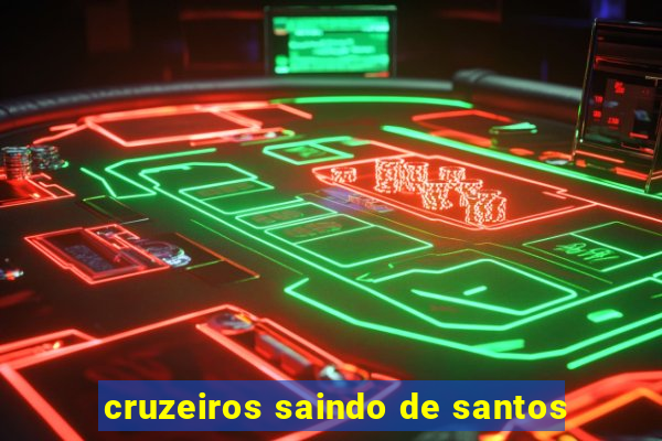 cruzeiros saindo de santos